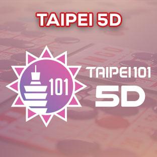 TAIPEI 5D